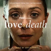 Love & Death (Soundtrack from the HBO® Max Original Limited Series) artwork