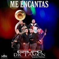 Me Encantas - Single - Grupo Dictamen Norteño