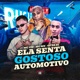 Ela Senta Gostoso Automotivo feat Love Funk Single