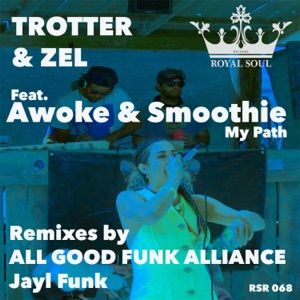 My Path (feat. Awoke & Smoothie) [Remixes] - Single