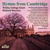 Richard Marlow & The Choir of Trinity College Cambridge