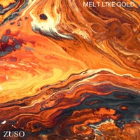 Melt Like Gold (feat. KillWill) - Single - ZUSO