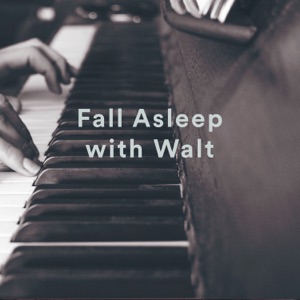 Fall Asleep with Walt - EP