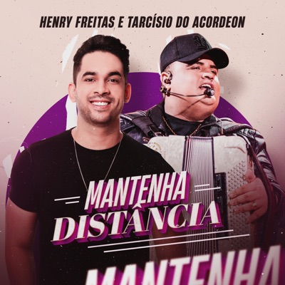 Henry Freitas & Tarcísio do Acordeon - Mantenha Distância