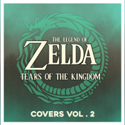 The Legend of Zelda: Tears of the Kingdom (Covers, Vol. 2) - Masters of Sound