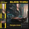 Marquis Green - Slide Thru