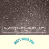 If Only (MattCoroMix) (feat. Inami) - Single - Matt Coro