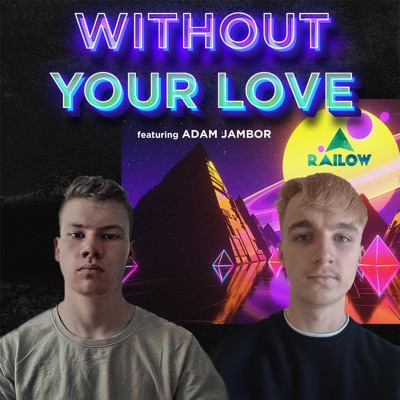 WITHOUT YOUR LOVE (feat. Jámbor Ádám) - Single