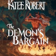 The Demon's Bargain: A Deal with a Demon (Unabridged) - Katee Robert