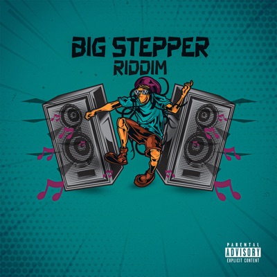 Big Stepper Riddim - Single