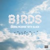 Birds (feat. 6LACK) [Remix]