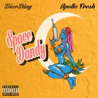 Space Dandy (feat. Apollo Fresh) - Single - DiorDing