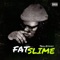 Fat Slime - Trill2tymes lyrics