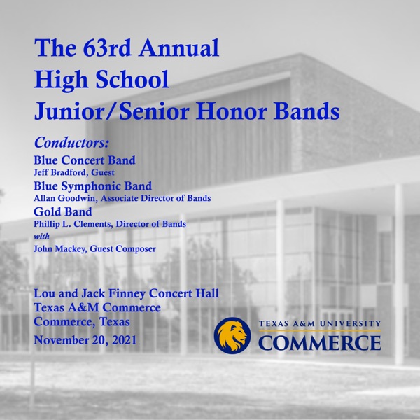 Texas A&M Commerce - 63rd Annual High School Jr./Sr. Honor Bands (2021) [Live]