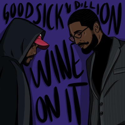Wine On It (feat. GoodSick) - Single