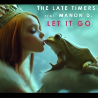 Let it Go (feat. Manon D. & Greg Beat) - Single - The Late Timers