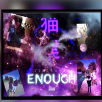 Enough - YLN6GOTTA