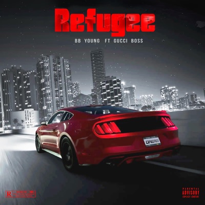 Refugee (feat. Gucci Boss) - Single