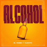 Alcohol (feat. Alexito) - Single - El Yambo