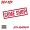 Come Shop (feat. Ncg MadMax) - Dez S.S.P lyrics