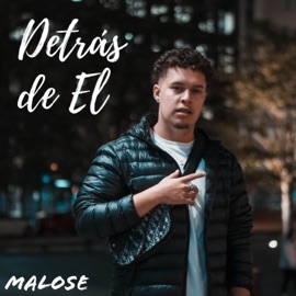 Detrás De Él Malose
