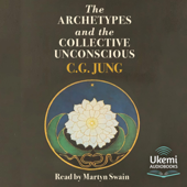 The Archetypes and the Collective Unconscious - C.G. Jung Cover Art