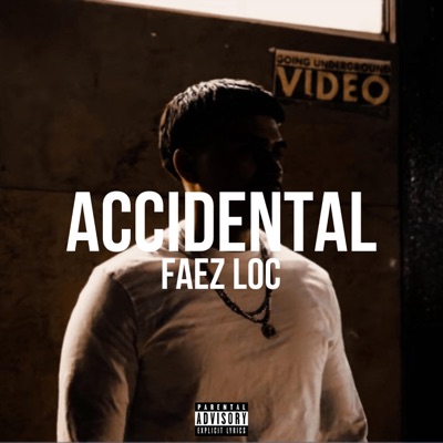 ACCIDENTAL (feat. Fadez Loc) - Single