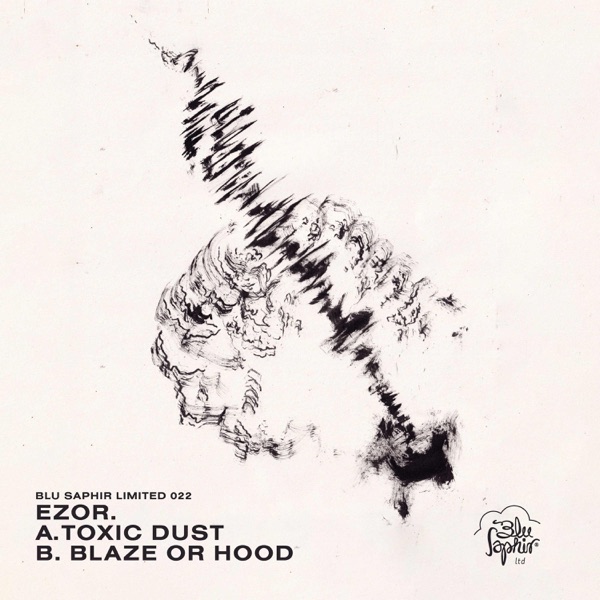 Toxic Dust / Blaze or Hood - Single