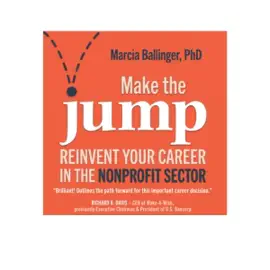 Make the Jump: Reinvent Your Career in the Nonprofit Sector (Unabridged)