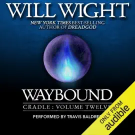 Waybound: Cradle, Book 12 (Unabridged)
