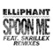 Spoon Me (feat. Skrillex & Slushii) - Elliphant lyrics