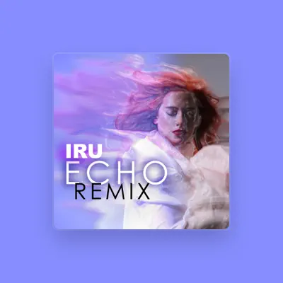 Listen to Iru, watch music videos, read bio, see tour dates & more!