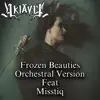 Frozen Beauties