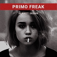 Planet Skunk - Single - Primo Freak