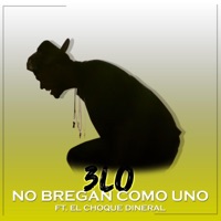 No Bregan Como Uno (feat. Choque Dineral) - Single - 3lo