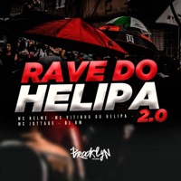Rave do Helipa 2.0 - Single - MC Kelme, Dj Bm, MC VITINHO DO HELIPA & MC Jottagê