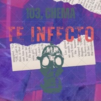 Te Infecto (feat. Chema) - Single - 1o3
