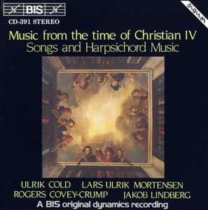 Music From The Time Of Christian Iv: Songs and Harpsichord Music