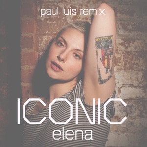 Iconic (Paul Luis Remix) [feat. Paul Luis] - Single