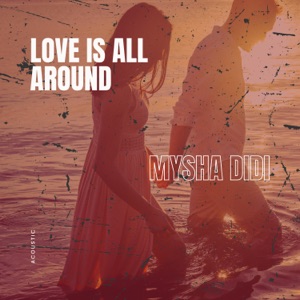 Love is All Around (Acoustic) - Single