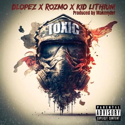 TOXIC (feat. Rozmo & Kid Lithium) - Single