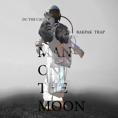 Man on the Moon (feat. BakPak Trap) - Single