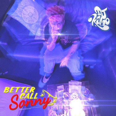 BETTER CALL SONNY (feat. Dj Kamo) - Single