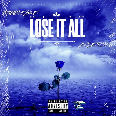 Lose It All (feat. BPletch) - Single