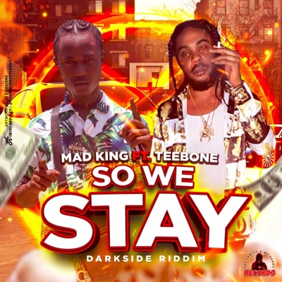 Teebone (So We Stay) (feat. Madking) - Single