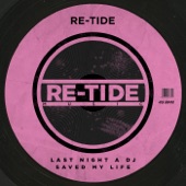 Re-Tide - Last Night A Dj Saved My Life (Radio Mix)