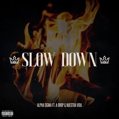 Slow Down (feat. A-Drop & Nuestra Vida) - Single