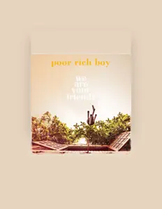 Poor Rich Boyを聴いたり、ミュージックビデオを鑑賞したり、経歴やツアー日程などを確認したりしましょう！