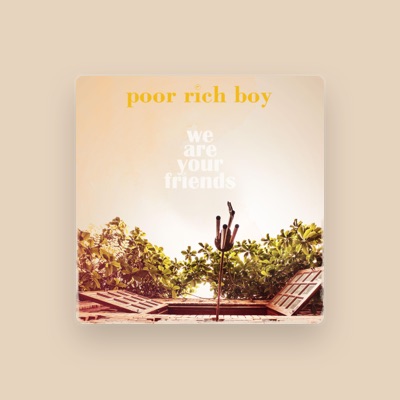 Listen to Poor Rich Boy, watch music videos, read bio, see tour dates & more!