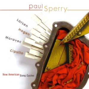 Paul Sperry: New American Song Cycles